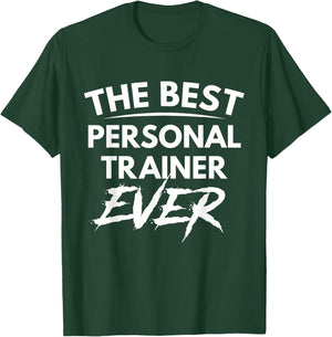 The best personal trainer ever shirt T-Shirt - T-Shirt | Forest