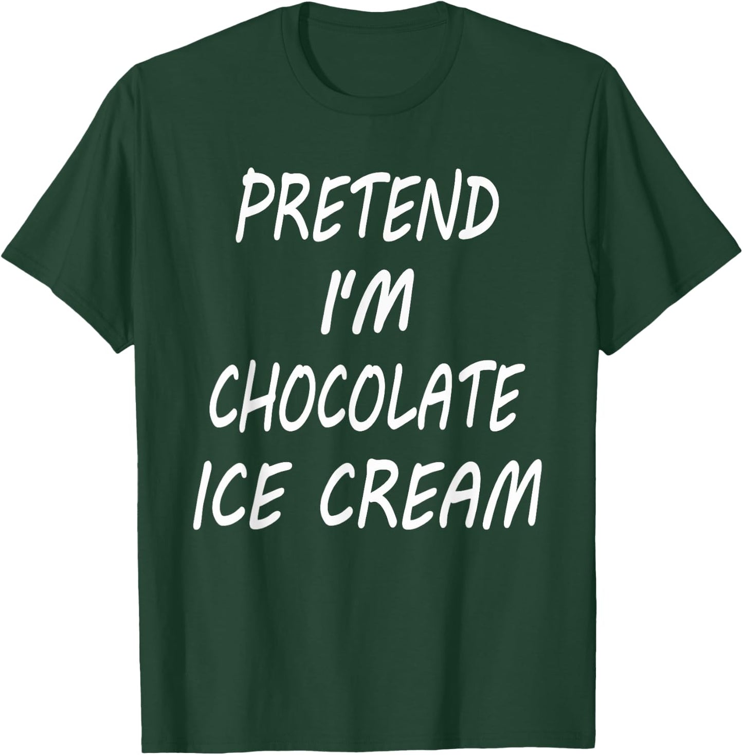 Pretend I'm Chocolate Ice Cream Funny Food Halloween Costume Women Kids T-Shirt - T-Shirt | Forest