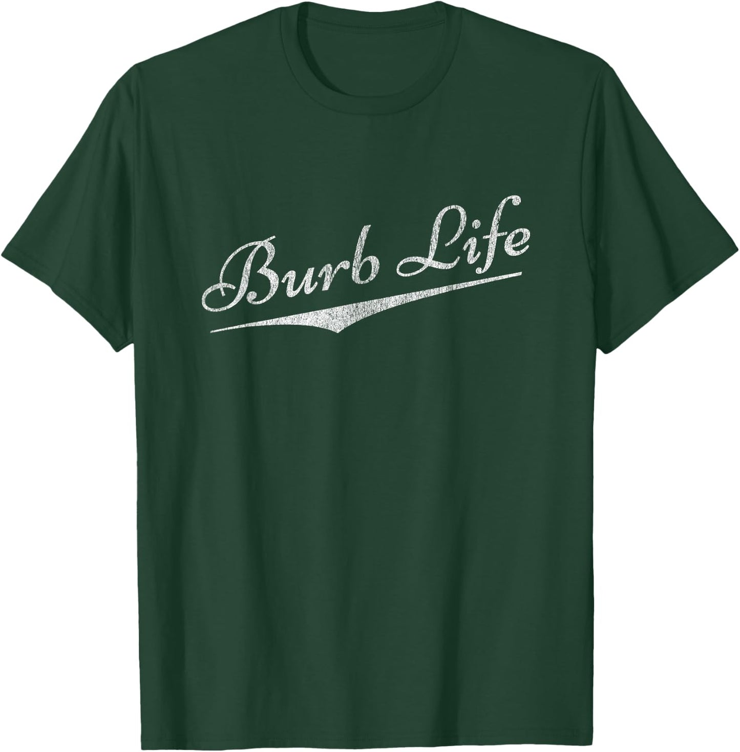Funny Meme - Suburbs - Burb Life - Family T-Shirt - T-Shirt | Forest