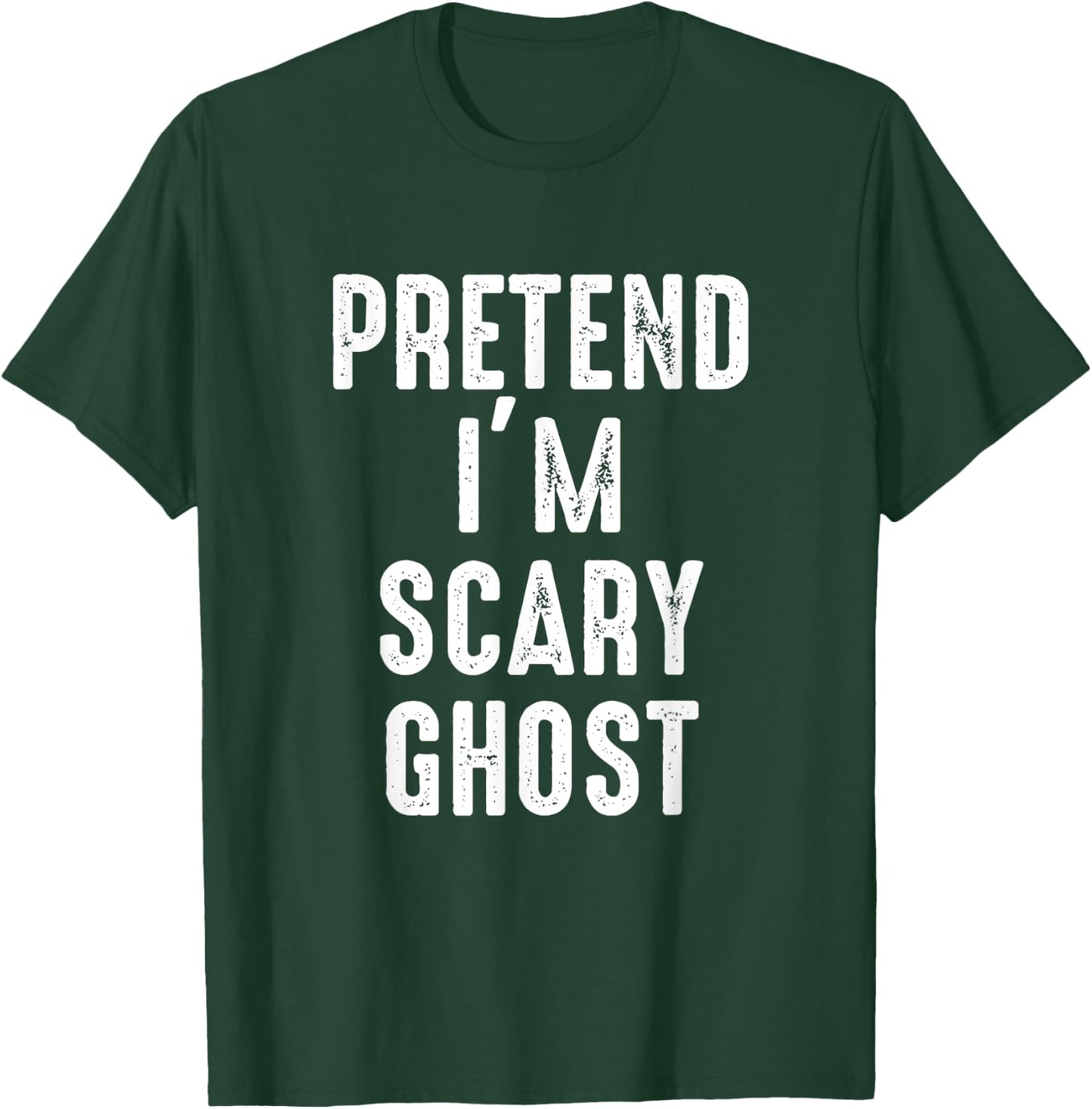 Pretend I'm A Scary Ghost Costume Halloween Easy Lazy T-Shirt - T-Shirt | Forest