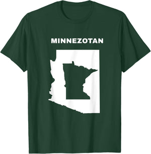 Minnezotan Wear for a Fun, Clever, Minnesota Arizona Gift T-Shirt - T-Shirt | Forest