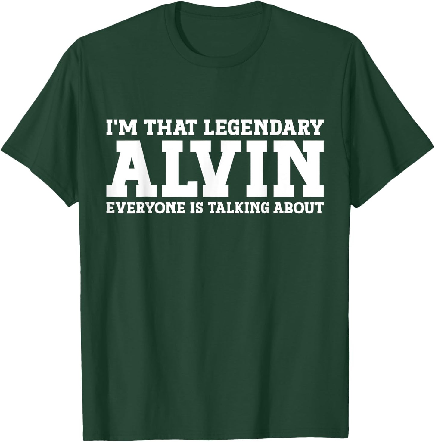 Alvin Personal Name Funny Alvin T-Shirt - T-Shirt | Forest