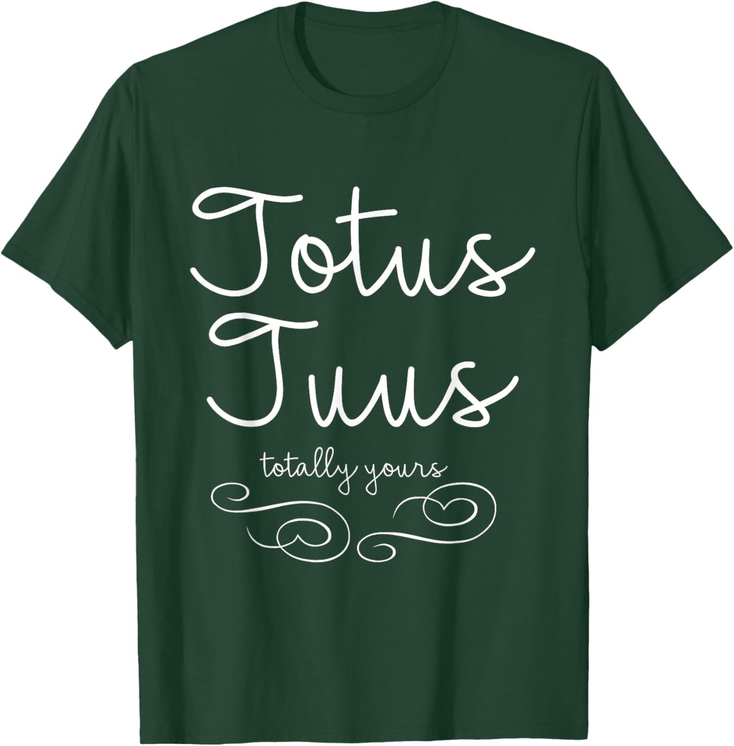 Totus Tuus Totally Yours Christian Catholic Mary T-Shirt - T-Shirt | Forest