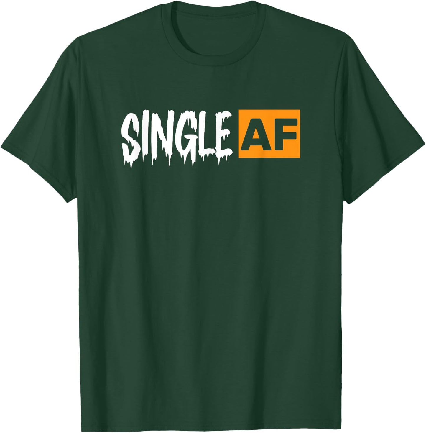 Single AF Funny Singles Awareness Day Anti-Valentine T-Shirt - T-Shirt | Forest