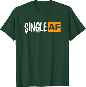 Single AF Funny Singles Awareness Day Anti-Valentine T-Shirt - T-Shirt | Forest