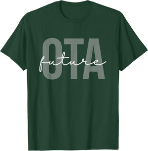 Future Occupational Therapist Assistant OT OTA Therapy T-Shirt - T-Shirt | Forest