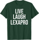 Funny Live Laugh Lexapro Sarcastic Mental Illness Joke T-Shirt - T-Shirt | Forest