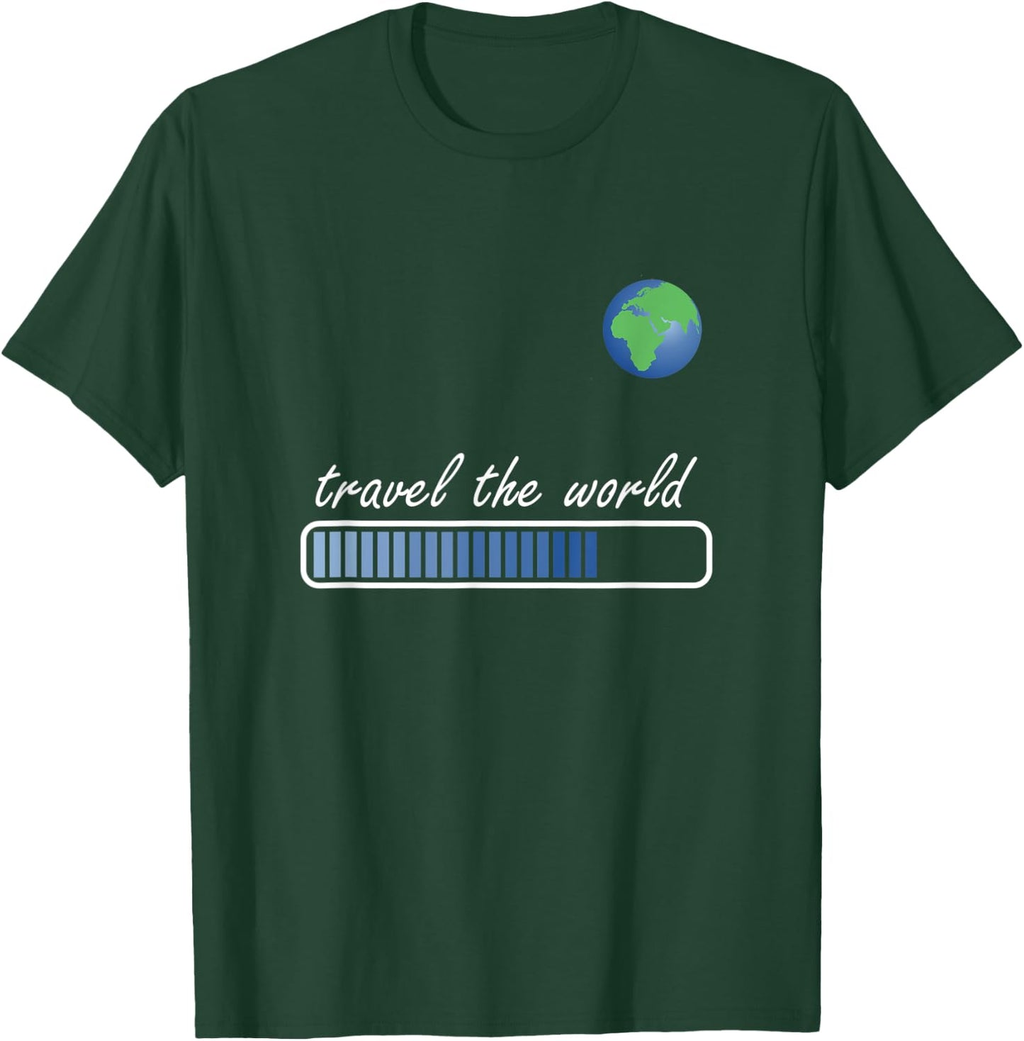 Travel the World Loading. World traveller & Globe Trotter T-Shirt - T-Shirt | Forest