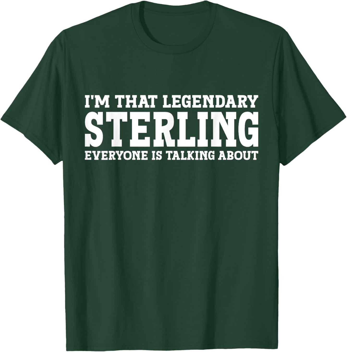 Sterling Personal Name Funny Sterling T-Shirt - T-Shirt | Forest