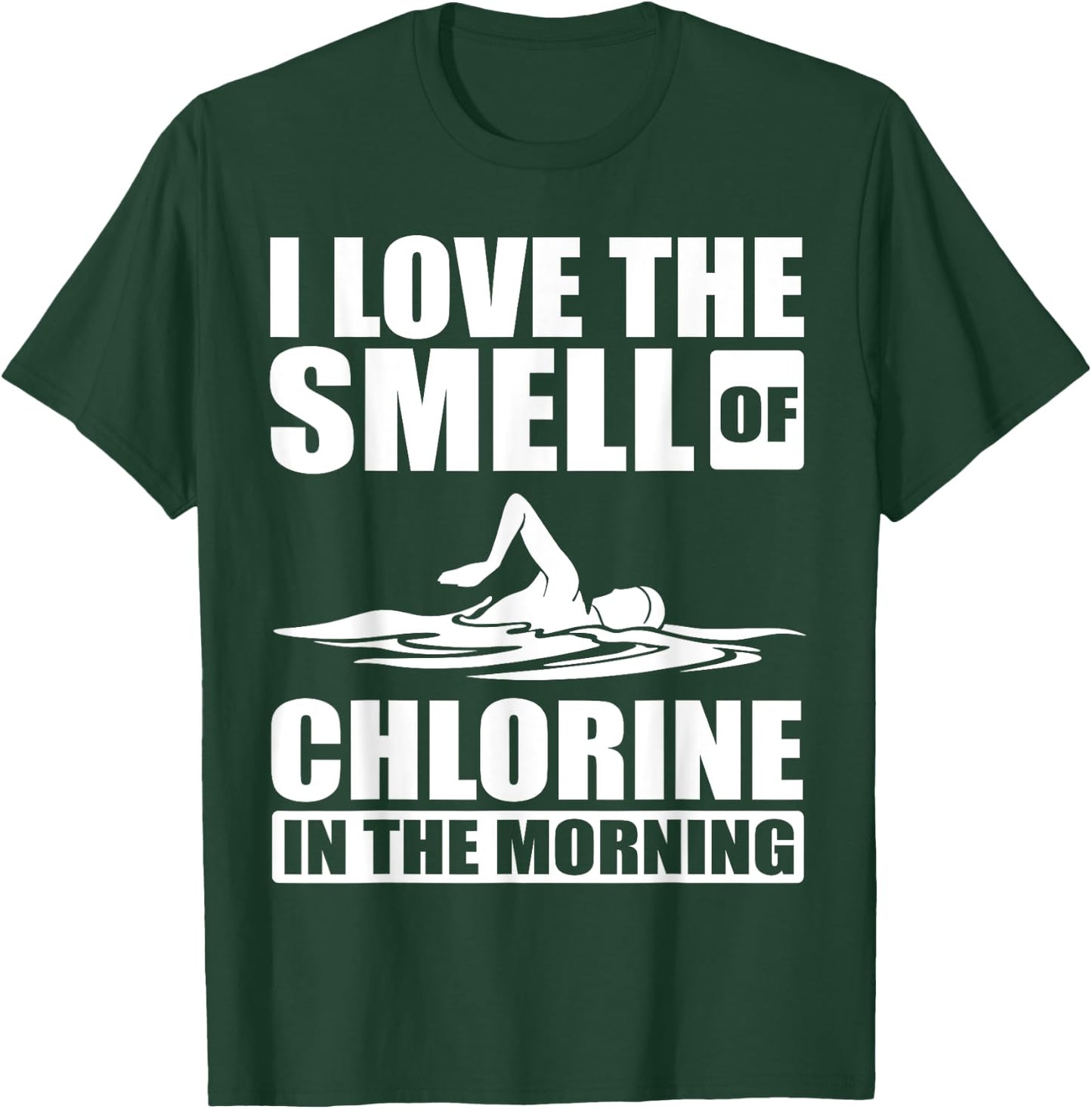 Cool Swimming Art Men Women Swimmer Swim Lover Pool Chlorine T-Shirt - T-Shirt | Forest