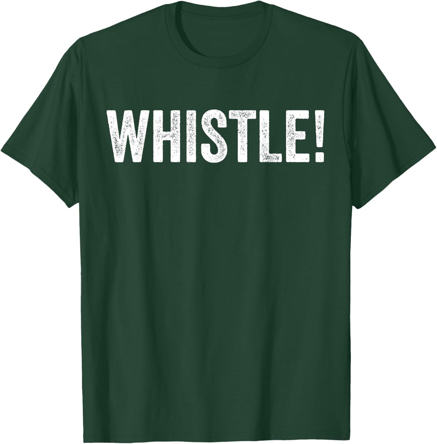 Whistle Whistle! T-Shirt - T-Shirt | Forest