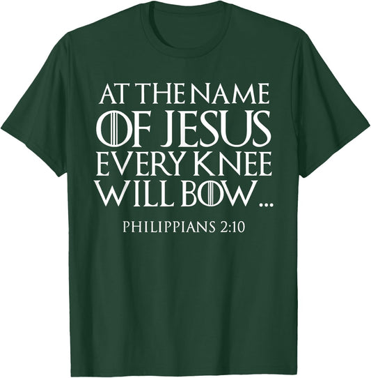 At The Name of Jesus Every Knee Will Bow Christian Religious T-Shirt - T-Shirt | Forest