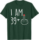 I Am 39 Plus 1 Middle Finger For A 40th Birthday T-Shirt - T-Shirt | Forest