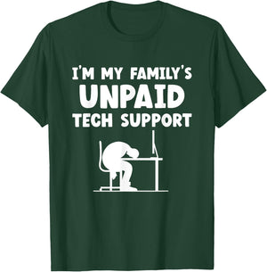 I'm My Family's Unpaid Tech Support IT Nerd Geek Computer T-Shirt - T-Shirt | Forest