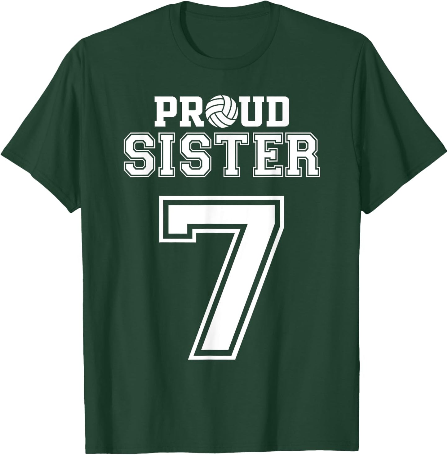 Custom Proud Volleyball Sister Number 7 Personalized Women T-Shirt - T-Shirt | Forest