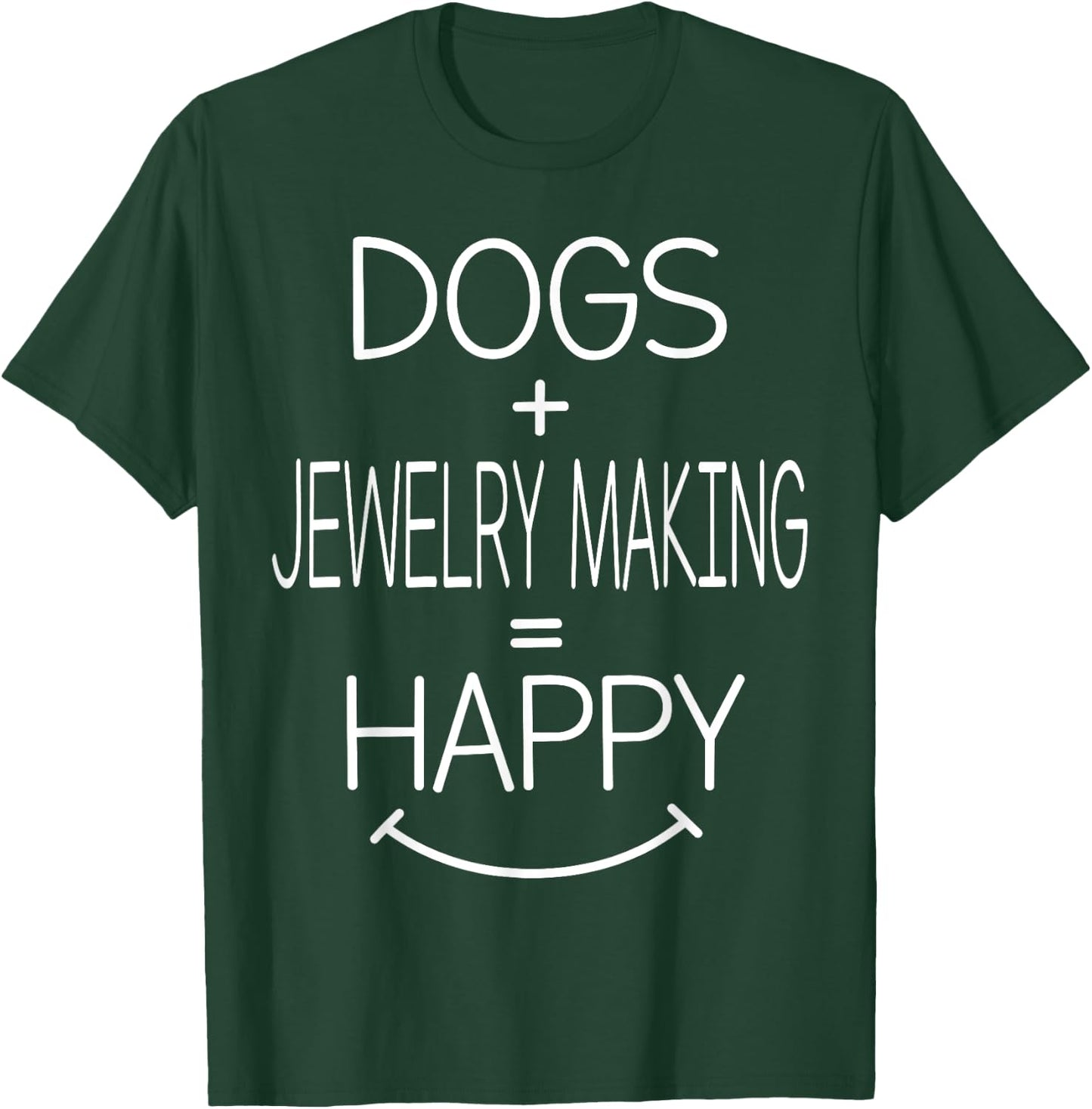 Dog Owner Jewelry Maker - Funny Jewelry Making Women T-Shirt - T-Shirt | Forest
