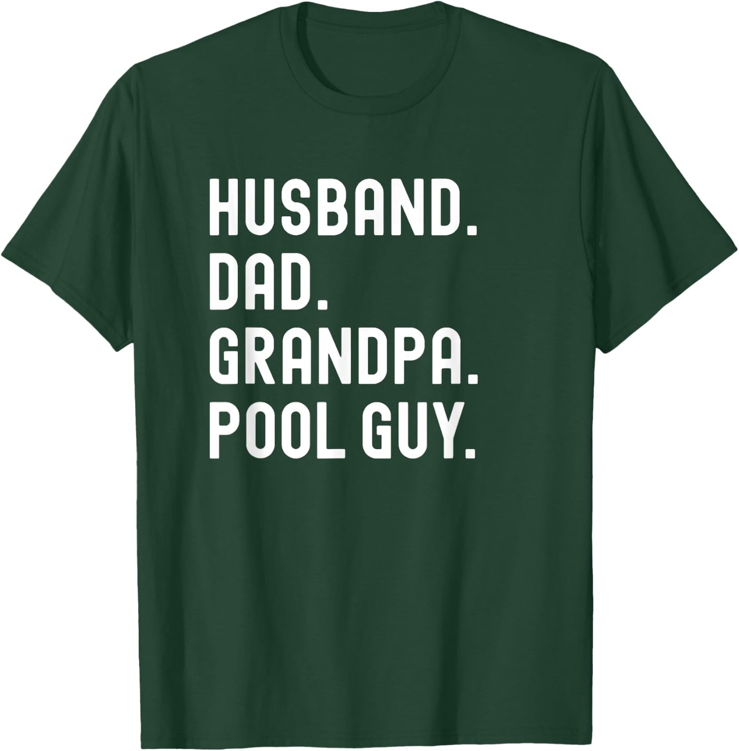 Husband Dad Grandpa Pool Guy T-Shirt - T-Shirt | Forest