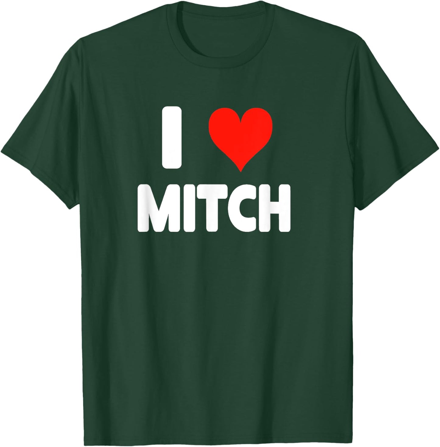 I Love Mitch - Heart T-Shirt - T-Shirt | Forest