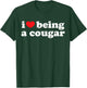 I Love Being A Cougar Shirt - I Heart Being A Cougar T-Shirt - T-Shirt | Forest