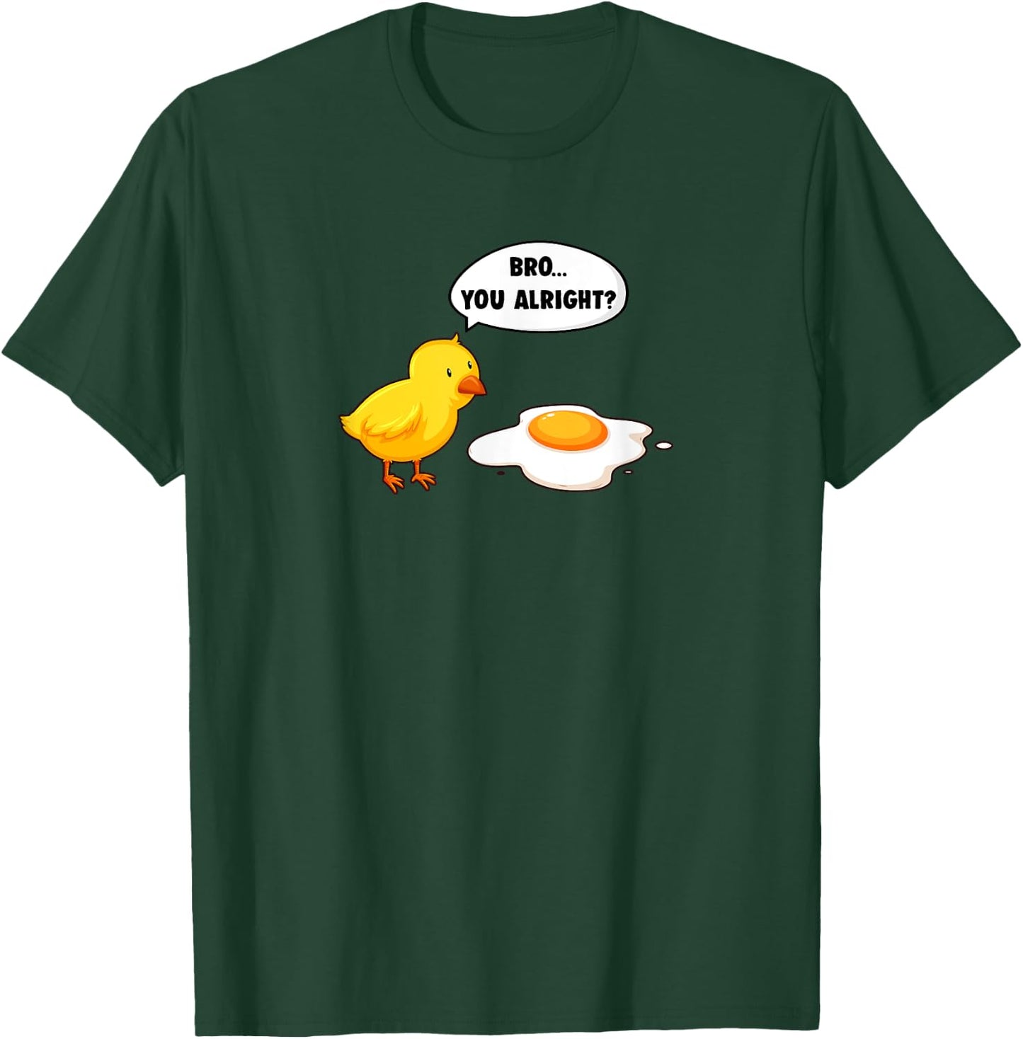 Funny Bro You Alright? Sarcastic Chicken T-Shirt - T-Shirt | Forest