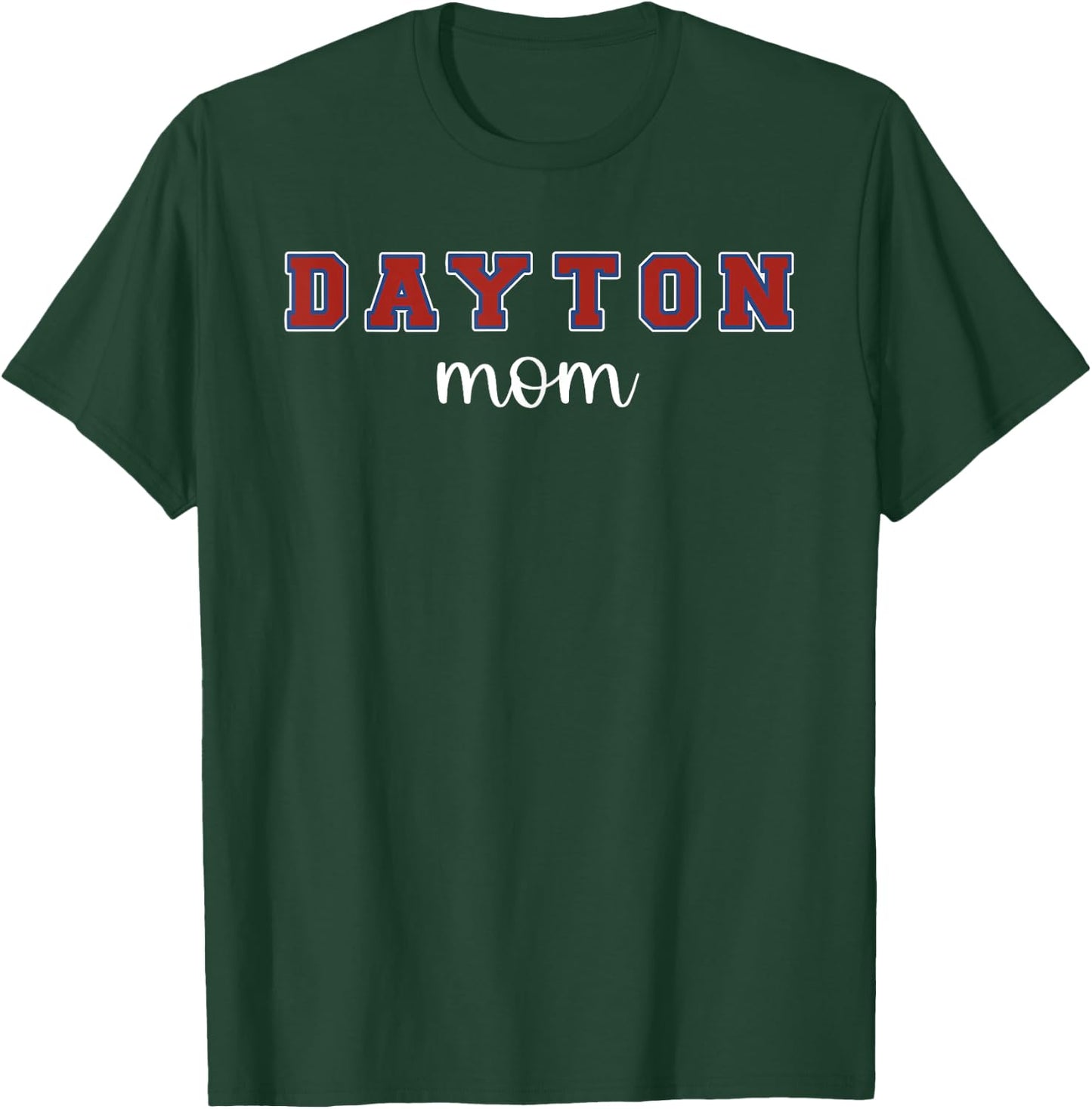 Dayton Mom T-Shirt - T-Shirt | Forest