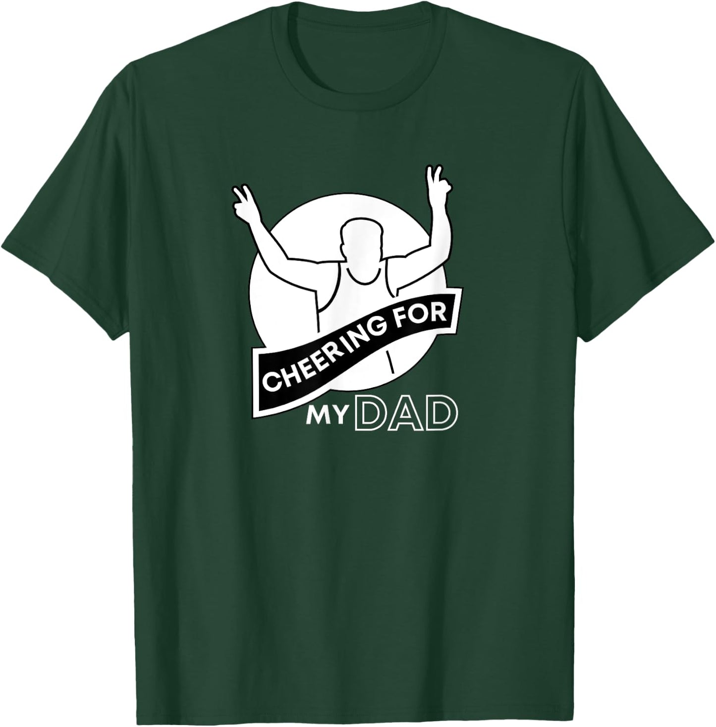 Cheering for Dad Fathers Runners Race Support Crew Graphic T-Shirt - T-Shirt | Forest