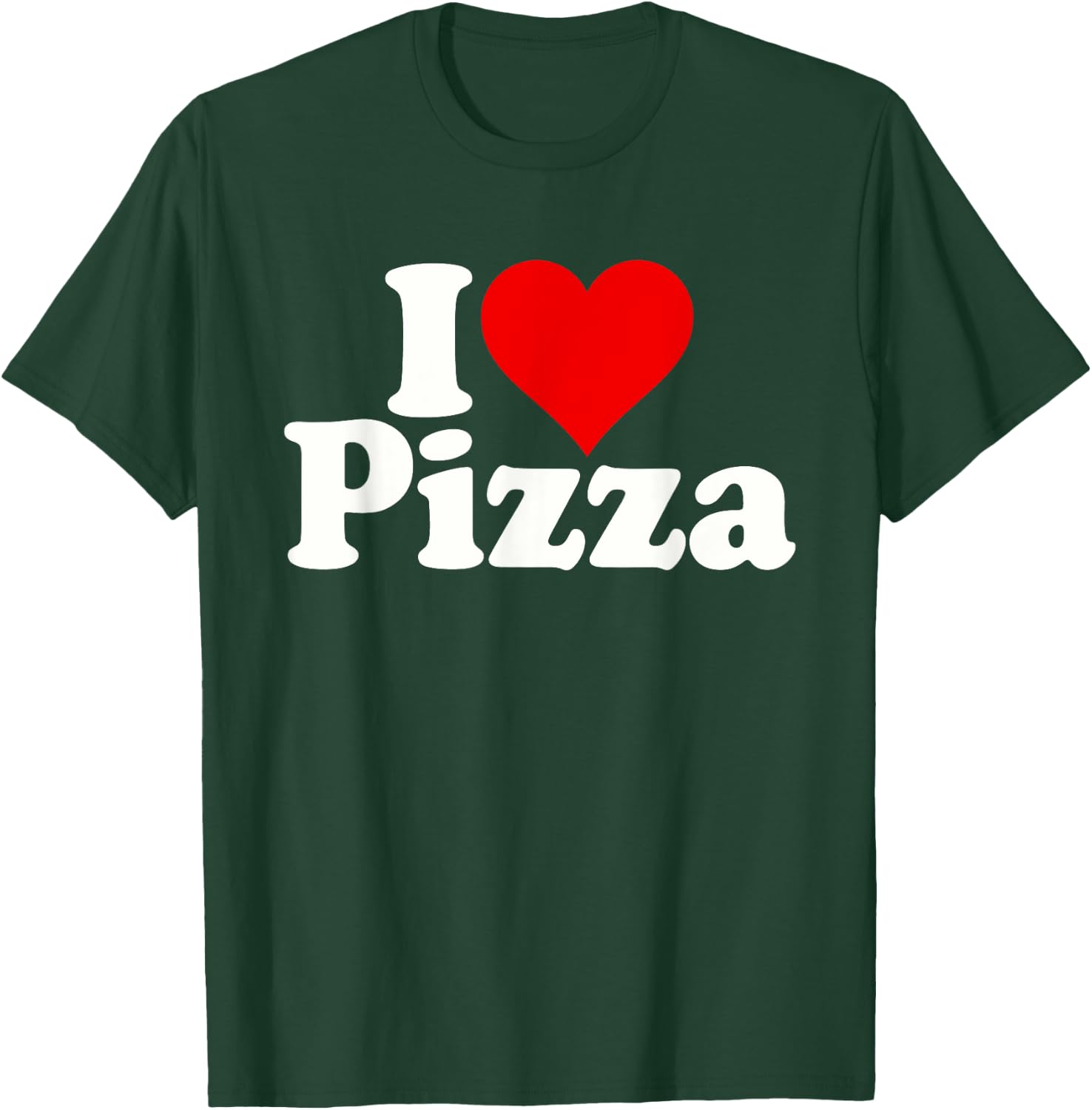 I Love Heart Pizza Za T-Shirt - T-Shirt | Forest