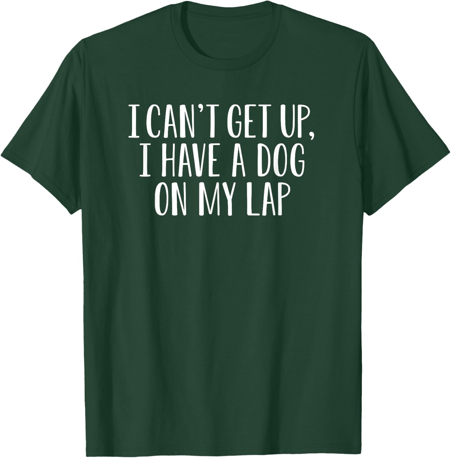 Funny I Can't Get Up I Have a Dog on My Lap Mom Puppy Retro Women Girls Kids T-Shirt - T-Shirt | Forest