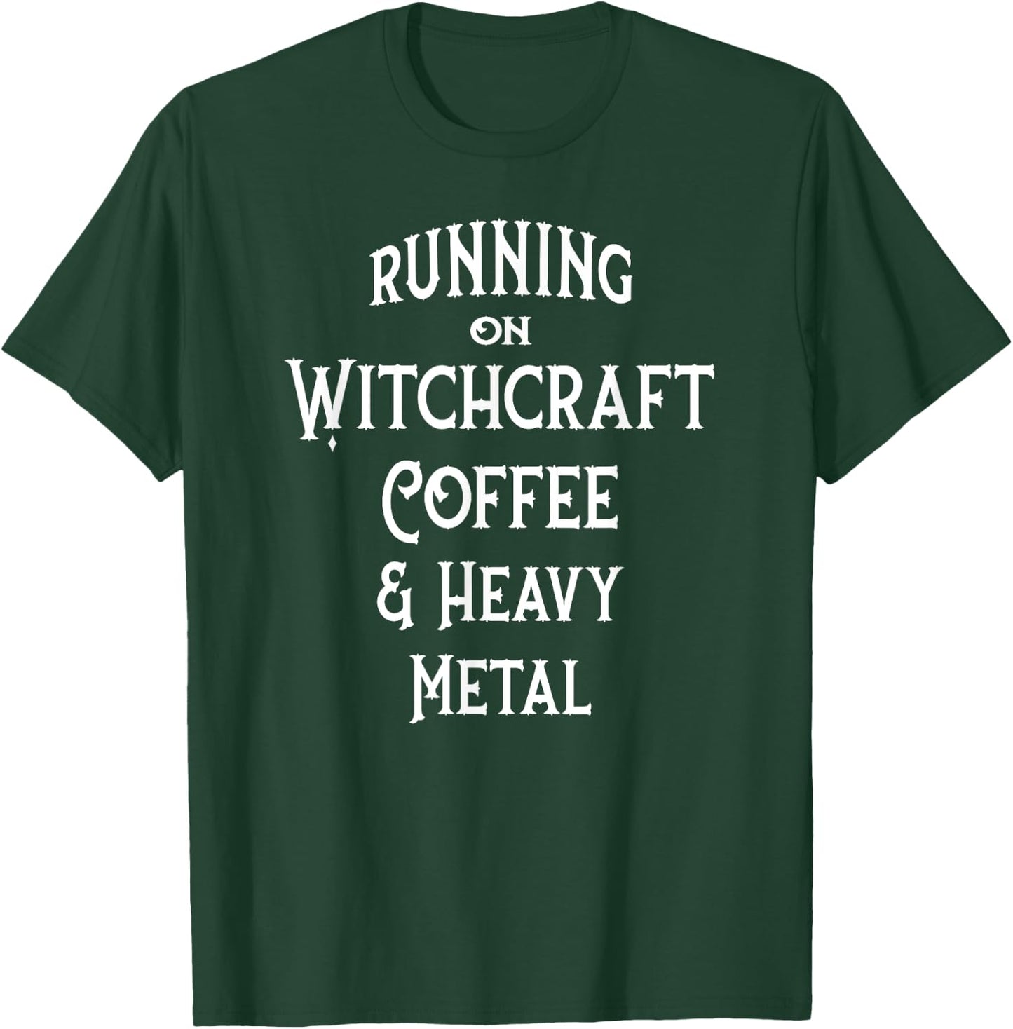 Running on Witchcraft, Coffee and Heavy Metal Cheeky Witch T-Shirt - T-Shirt | Forest