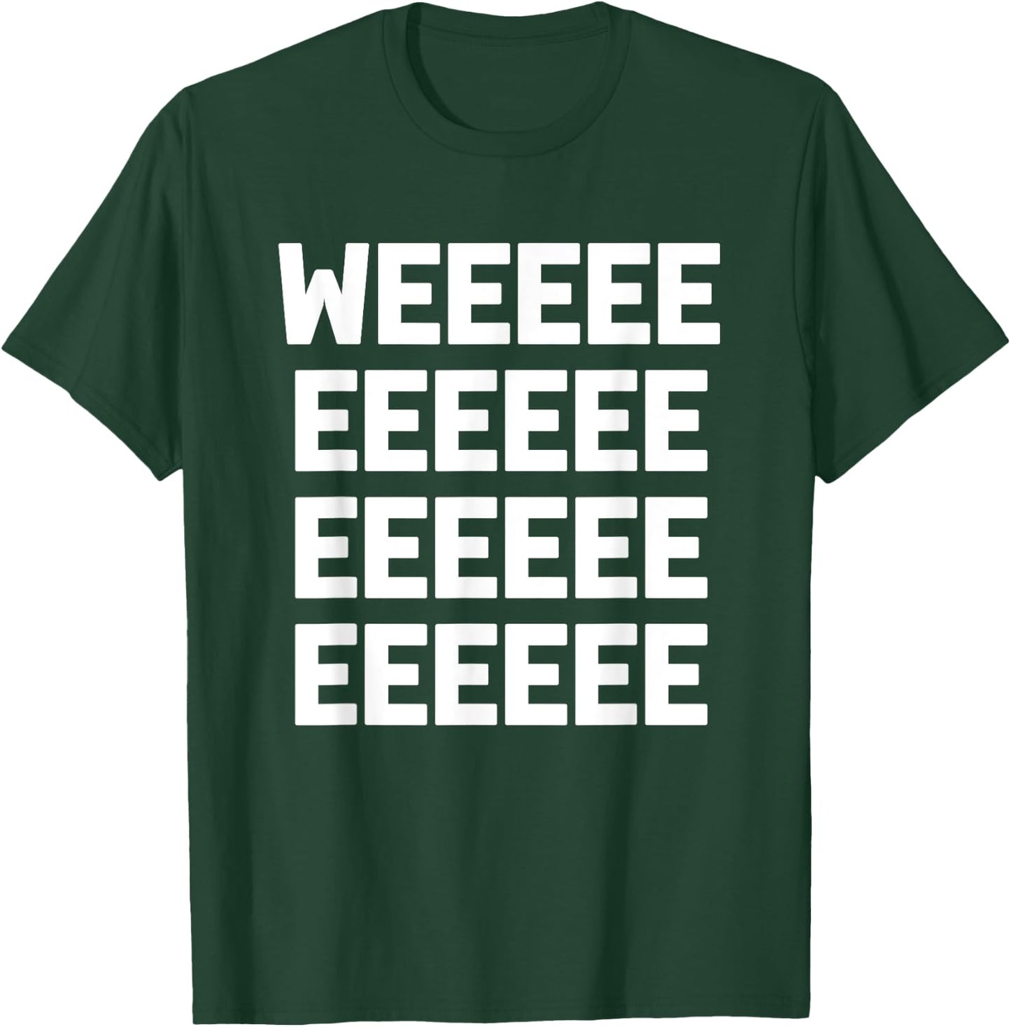 Weeeee funny saying sarcastic novelty humor cute T-Shirt - T-Shirt | Forest