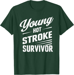 Funny Young Hot Stroke Survivor Support Recovery T-Shirt - T-Shirt | Forest