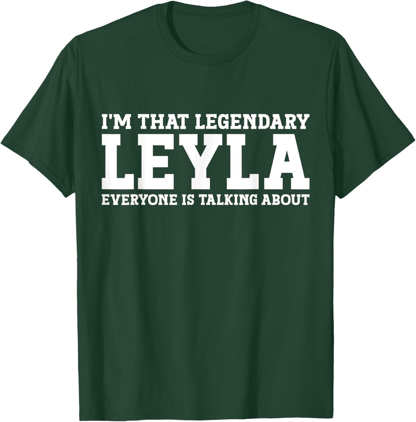 Leyla Personal Name Women Girl Funny Leyla T-Shirt - T-Shirt | Forest