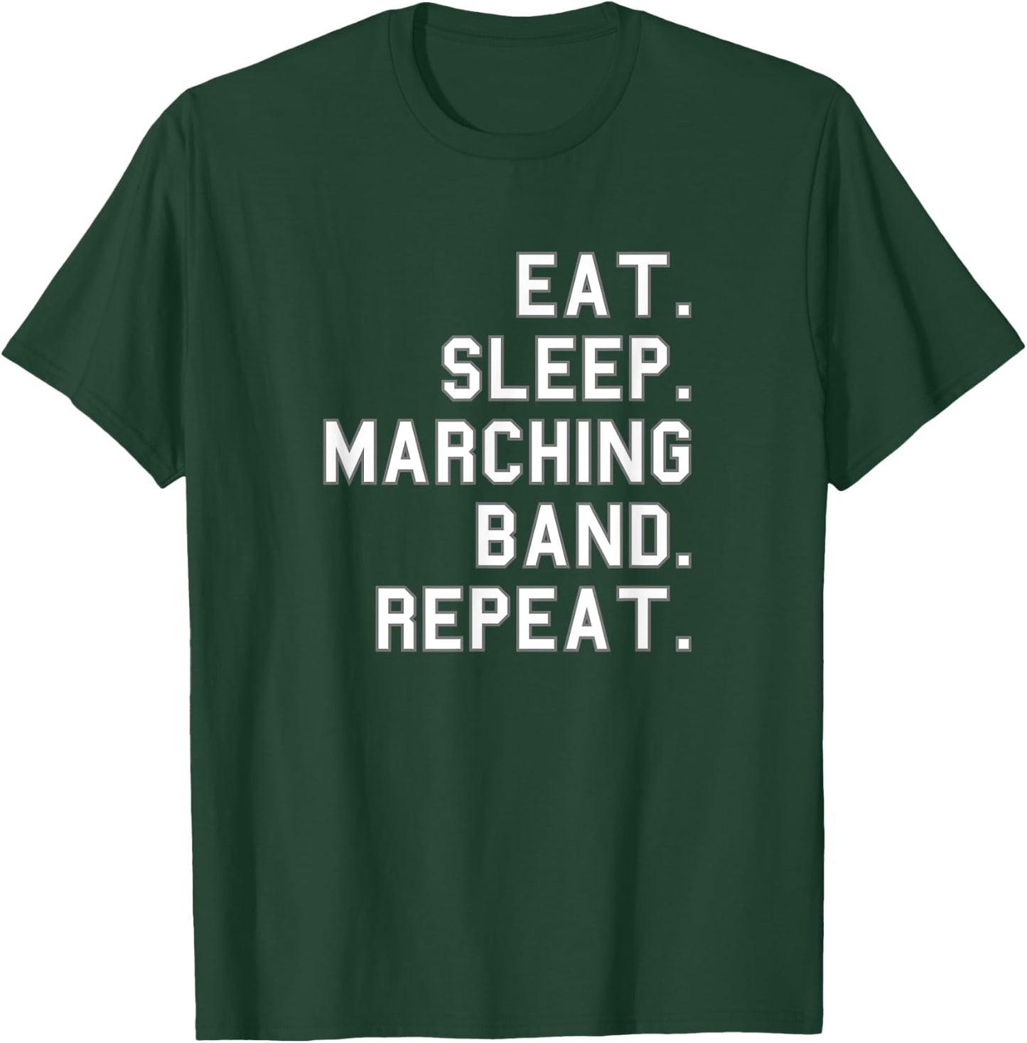 Eat. Sleep. Marching Band. Repeat. School Funny Fan T-Shirt - T-Shirt | Forest