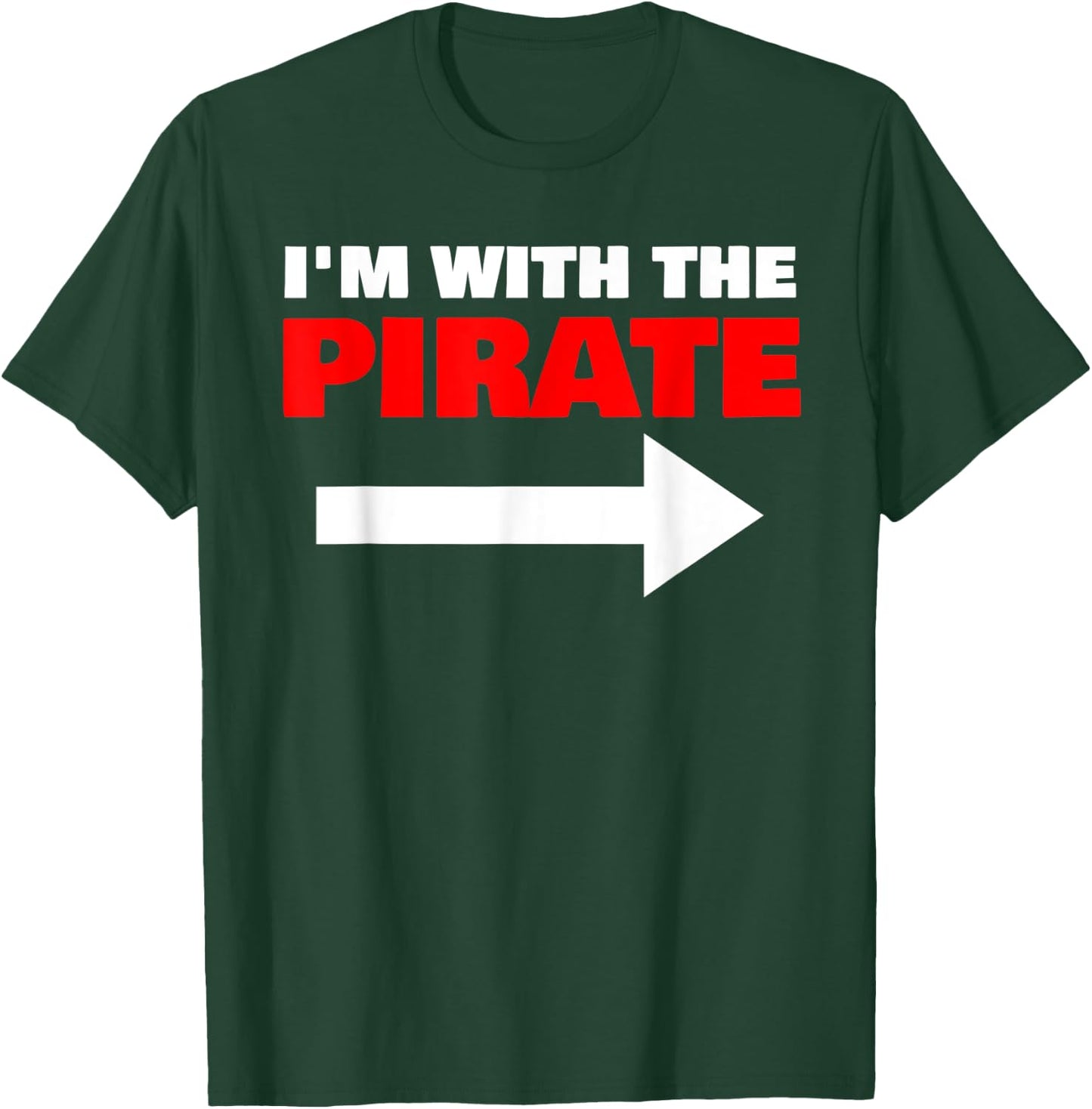 I'm With The Pirate Fun Matching Halloween Couple Costume T-Shirt - T-Shirt | Forest