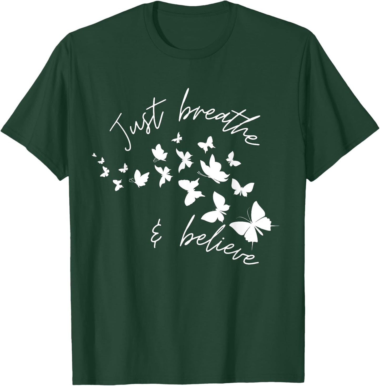 breathe and believe Christian T Butterfly Faith T-Shirt - T-Shirt | Forest