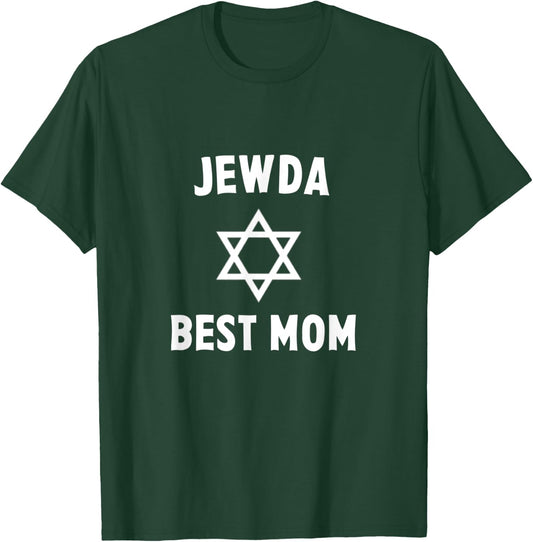 Jew da Best Mom Ever Funny Jewish Gift Mother's Day Birthday T-Shirt - T-Shirt | Forest