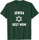 Jew da Best Mom Ever Funny Jewish Gift Mother's Day Birthday T-Shirt - T-Shirt | Forest