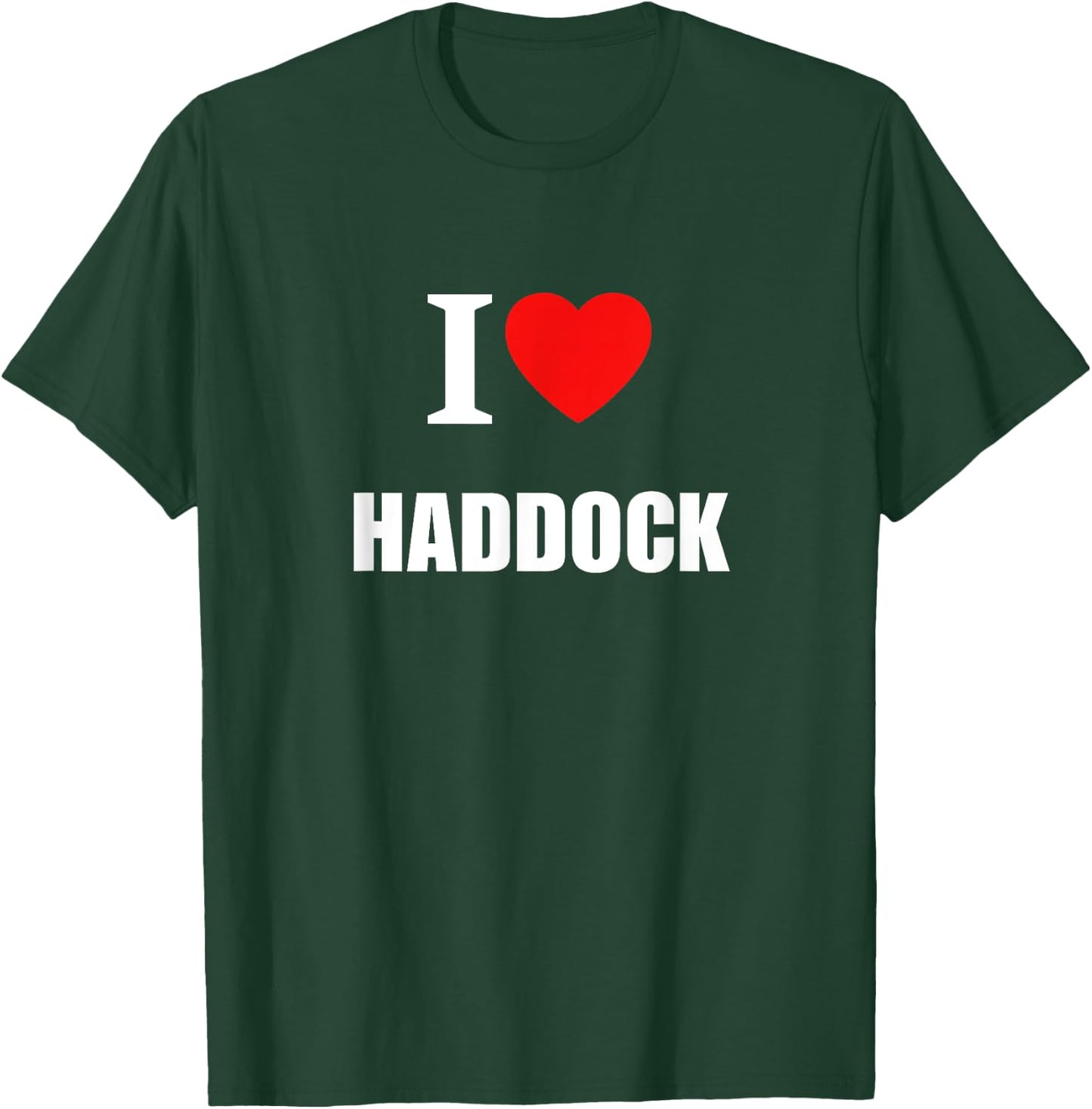 I Love Haddock Fishermen Chipshop Women Children T-Shirt - T-Shirt | Forest