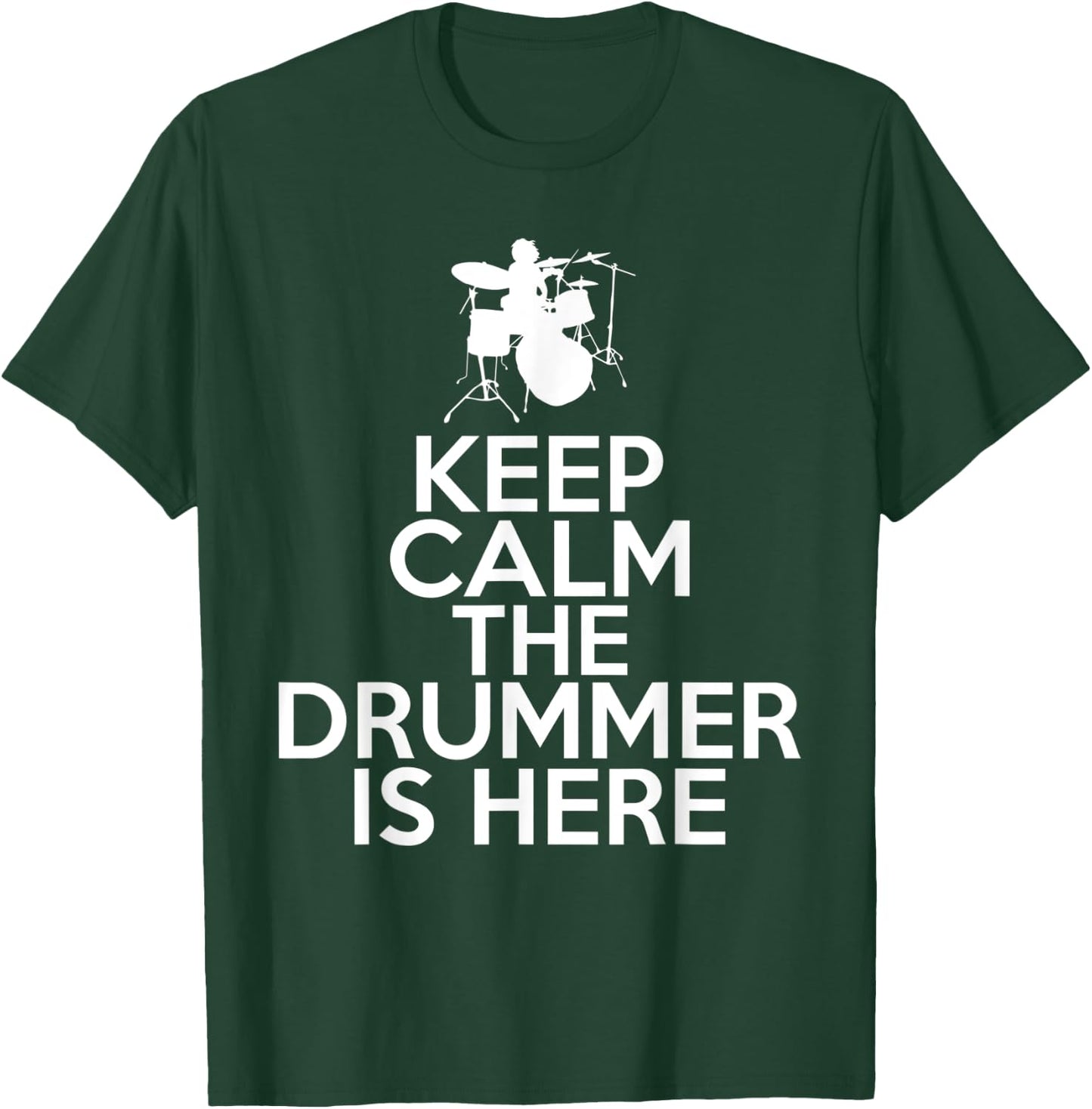 Keep Calm the Drummer is here cool Drummer T-Shirt - T-Shirt | Forest