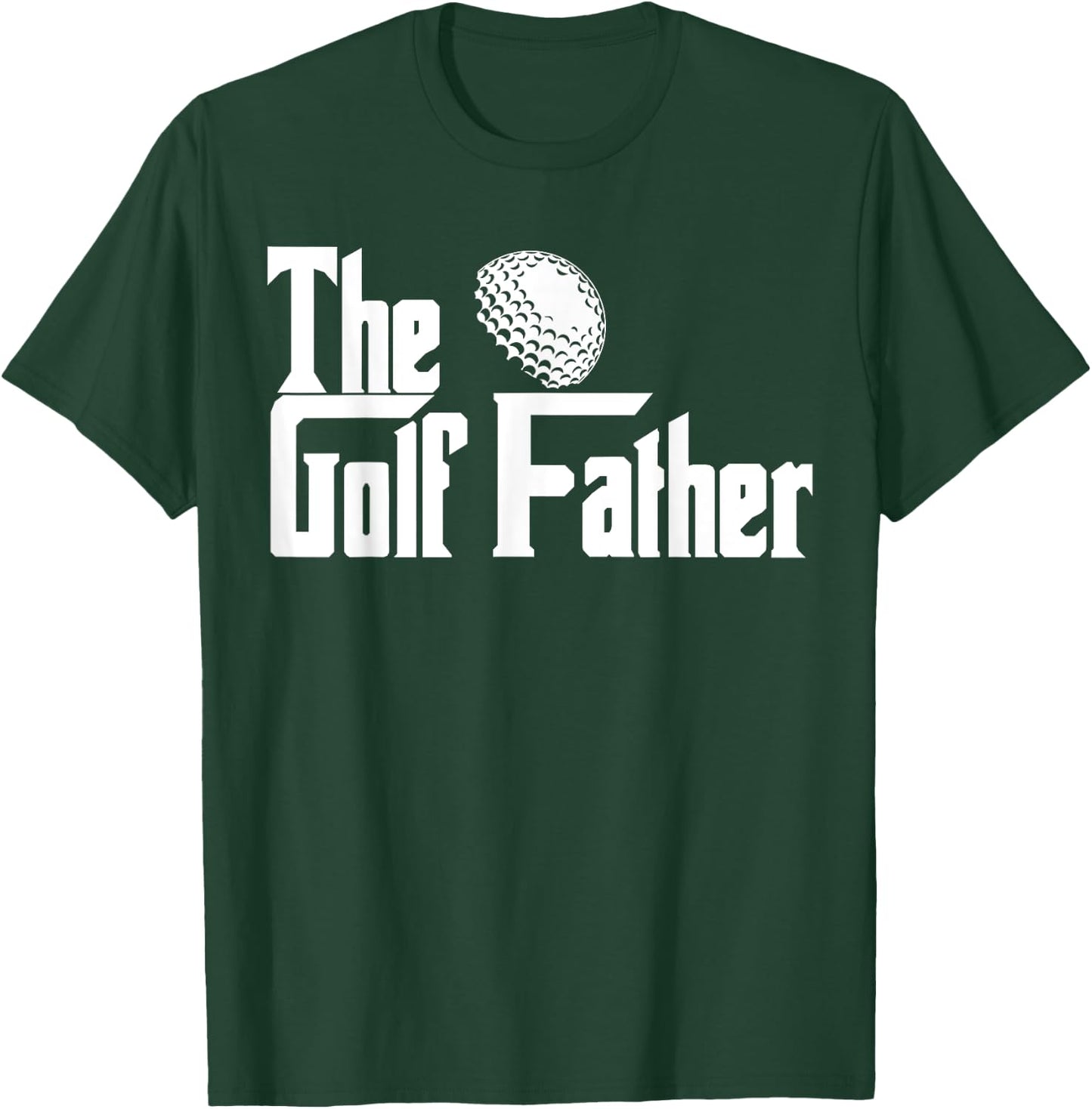 The Golf Father funny The GolfFather T-Shirt - T-Shirt | Forest