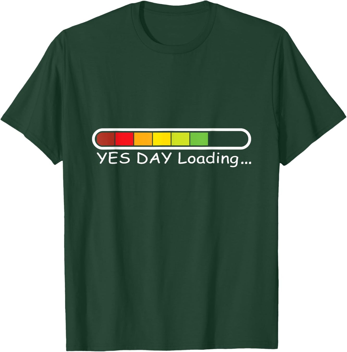 Yes-Day Loading for daddys little Yes Day girl and Boy T-Shirt - T-Shirt | Forest