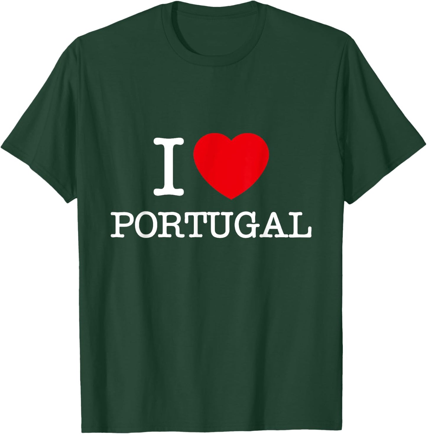 I Love Portugal, Enjoy Cool Portugal Novelty Graphic Designs T-Shirt - T-Shirt | Forest