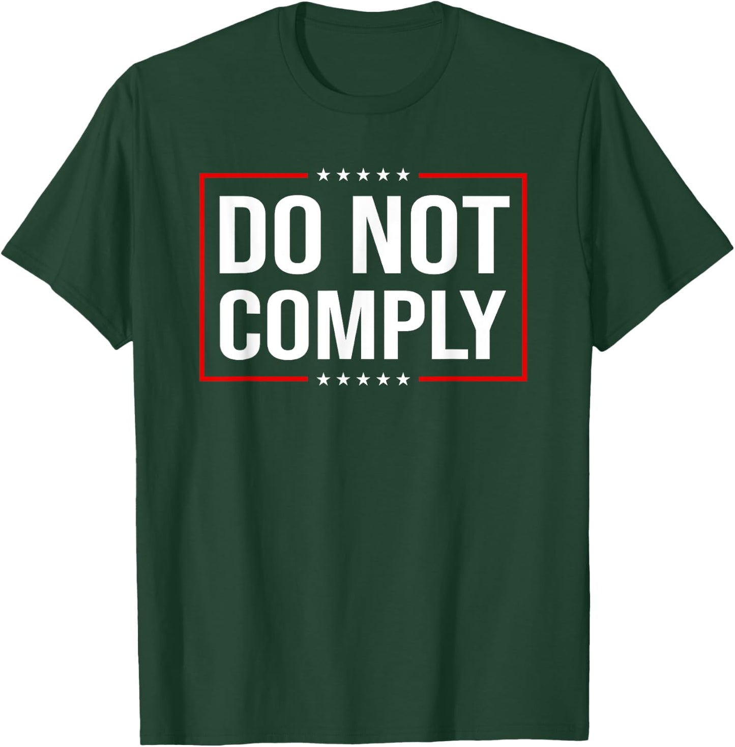 Do Not Comply - USA Flag Patriotic Rights Medical Freedom T-Shirt - T-Shirt | Forest