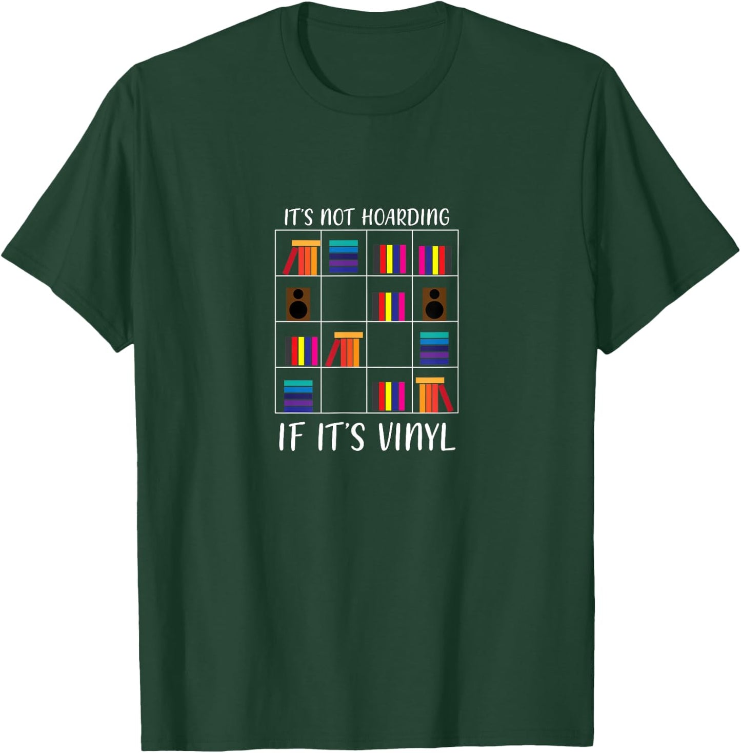Its Not Hoarding If It Vinyl Funny Vinyl Collector T-Shirt - T-Shirt | Forest