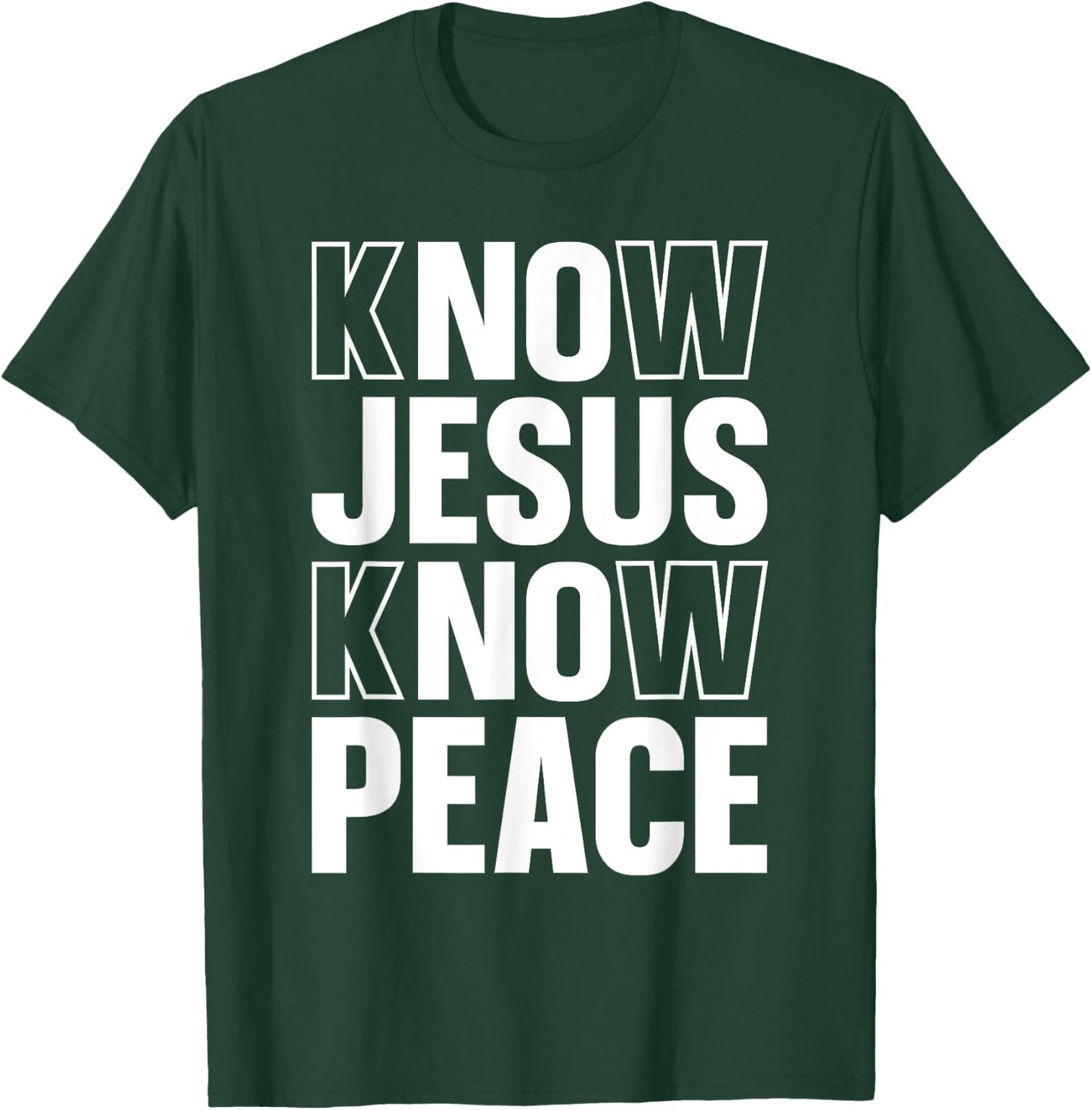 Know Jesus Know Peace Religious Church Christian T-Shirt - T-Shirt | Forest