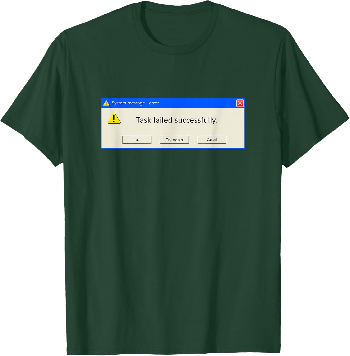 Task Failed Successfully Funny Developer Programmers Meme T-Shirt - T-Shirt | Forest