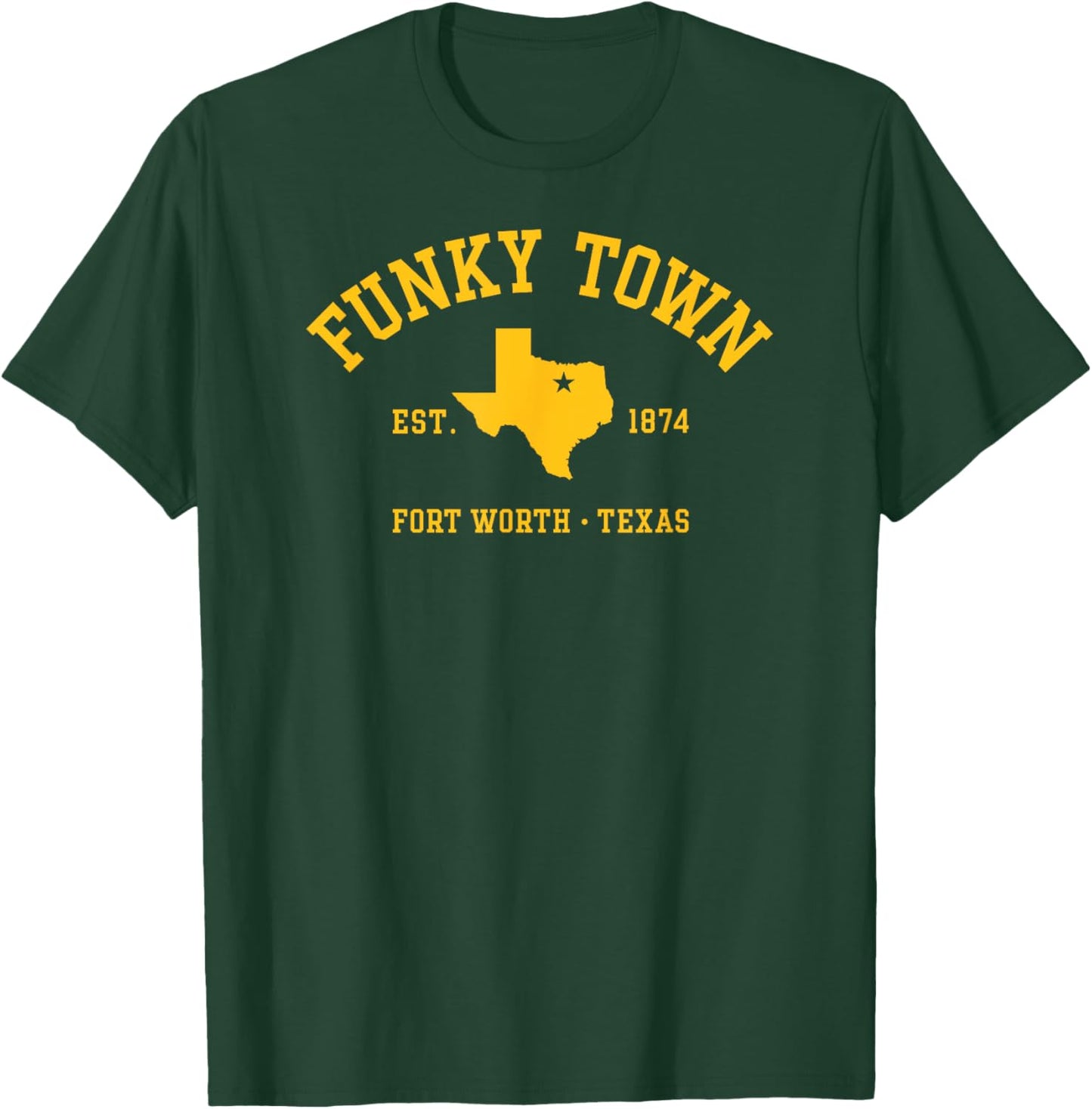 FUNKY TOWN Fort Worth TX Athletic Design T-Shirt - T-Shirt | Forest