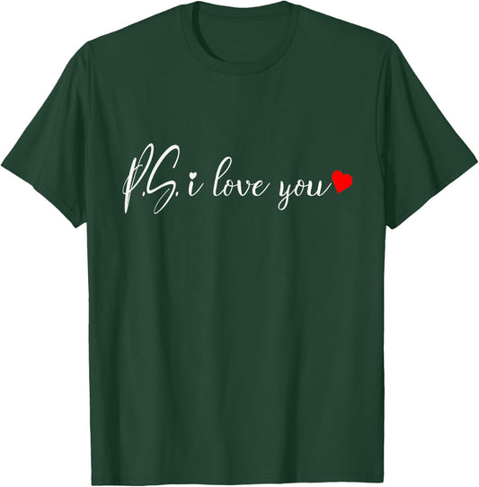 PS I Love You Shirt - Valentines Love , Valentines Couple T-Shirt - T-Shirt | Forest