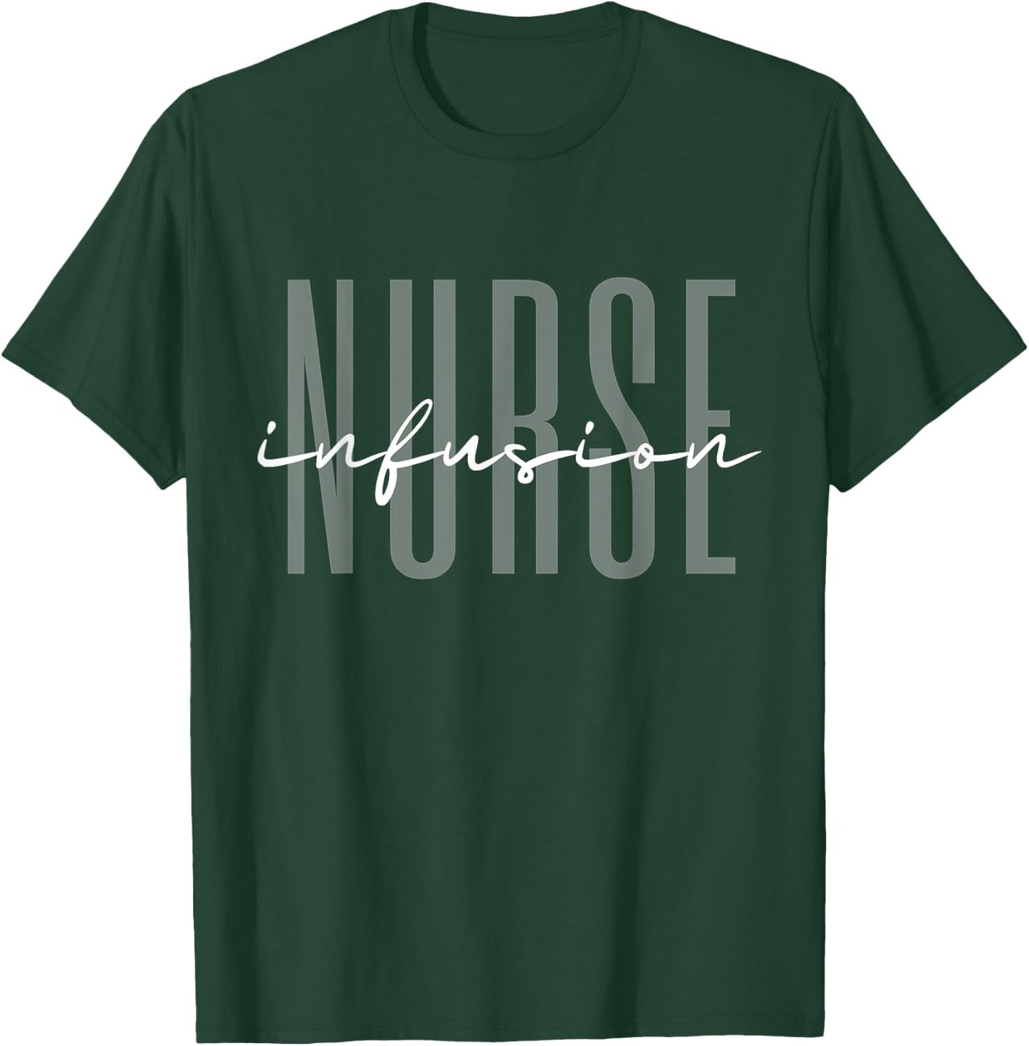 Infusion Nurse Intravenous IV Therapy Oncology Nurse T-Shirt - T-Shirt | Forest