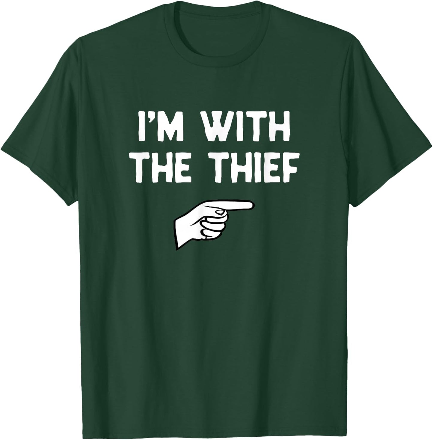 I'm with The Thief Costume Halloween Matching Party T-Shirt - T-Shirt | Forest